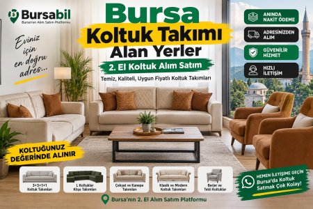 Bursa Koltuk Takımı Alan Yerler | 2. El Koltuk Alım Satım
