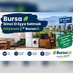 Bursa İkinci El Eşya Satmak İstiyorum | Bursabil